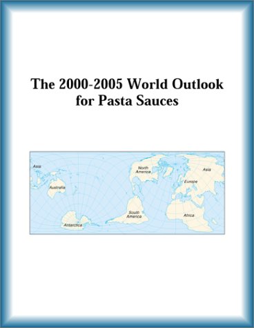 The 2000-2005 World Outlook for Pasta Sauces