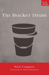 Tin Bucket Drum : A Play