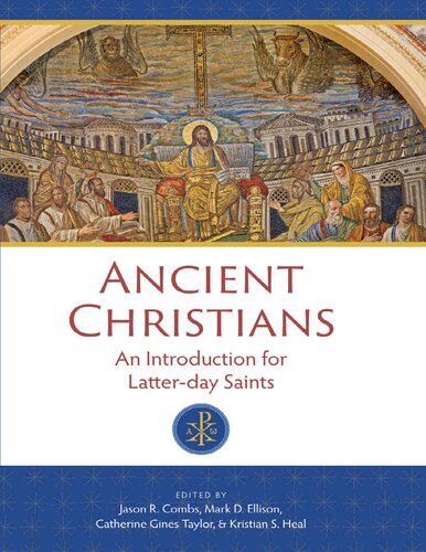 Ancient Christians: An Introduction for Latter-day Saints