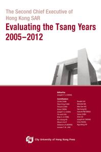 The Second Chief Executive of Hong Kong SAR-Evaluating the Tsang Years 2005-2012