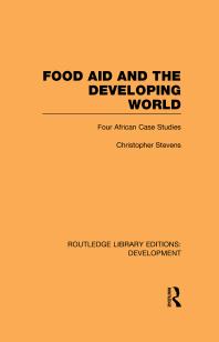 Food Aid and the Developing World : Four African Case Studies