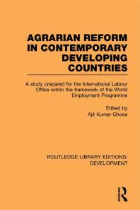 Agrarian Reform in Contemporary Developing Countries : A Study Prepared for the International Labour Office Within the Framework of the World Employment Programme