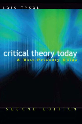 Critical Theory Today: A User-Friendly Guide