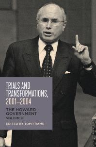 Trials and Transformations, 2001–2004 : The Howard Government