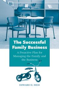 The Successful Family Business: a Proactive Plan for Managing the Family and the Business : A Proactive Plan for Managing the Family and the Business