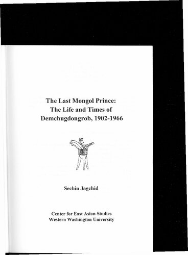 The Last Mongol prince : the life and times of Demchugdongrob, 1902-1966