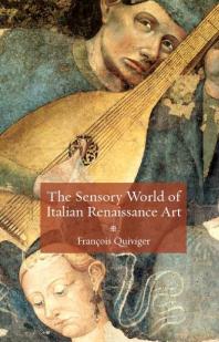 The Sensory World of Italian Renaissance Art