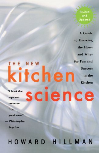 The New Kitchen Science: A Guide to Know the Hows and Whys for Fun and Success in the Kitchen