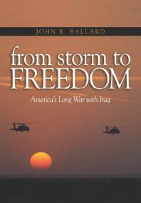 From Storm to Freedom : America's Long War with Iraq