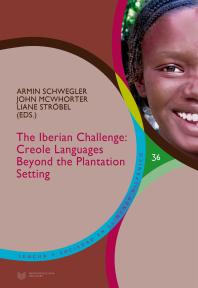 The Iberian Challenge : Creole Languages Beyond the Plantation Setting