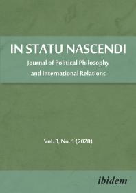 In Statu Nascendi : Journal of Political Philosophy and International Relations    2020/1