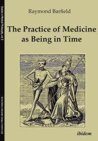 The Practice of Medicine as Being in Time