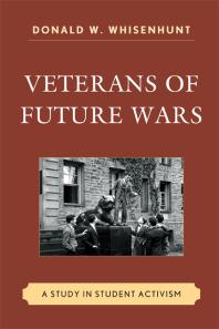 Veterans of Future Wars : A Study in Student Activism