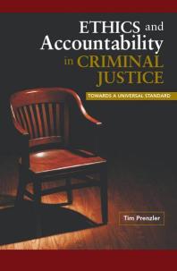 Ethics and Accountability in Criminal Justice : Towards a Universal Standard