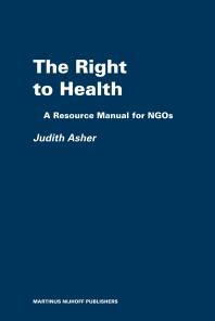 The Right to Health : A Resource Manual for NGOs