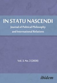 In Statu Nascendi : Journal of Political Philosophy and International Relations    2020/2