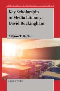 Key Scholarship in Media Literacy: David Buckingham