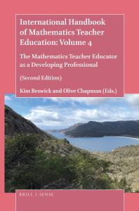 International Handbook of Mathematics Teacher Education: Volume 4 : The Mathematics Teacher Educator As a Developing Professional (Second Edition)