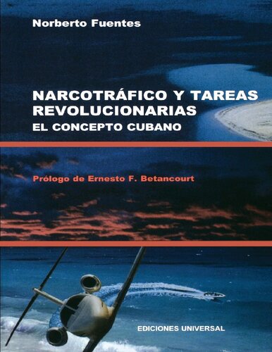 Narcotráfico y tareas revolucionarias. El concepto cubano