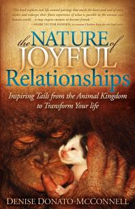 The Nature of Joyful Relationships : Inspiring Tails from the Animal Kingdom to Transform Your Life