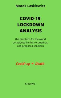 Covid-19 Lockdown Analysis : problems for the world occasioned by this coronavirus and proposed solution