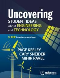 Uncovering Student Ideas about Engineering and Technology : 32 New Formative Assessment Probes