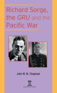 Richard Sorge, the GRU and the Pacific War