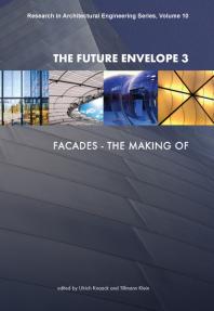 The Future Envelope 3 : Facades - the Making Of