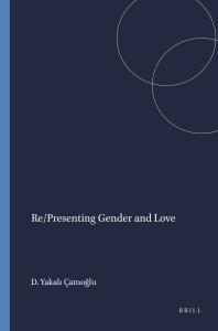 Re/Presenting Gender and Love