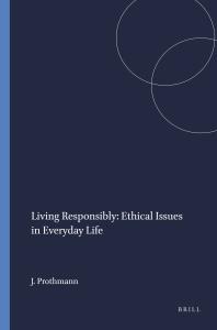 Living Responsibly: Ethical Issues in Everyday Life