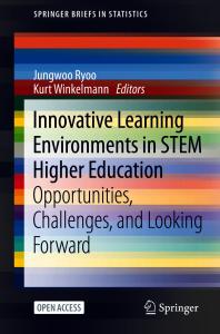 Innovative Learning Environments in STEM Higher Education : Opportunities, Challenges, and Looking Forward