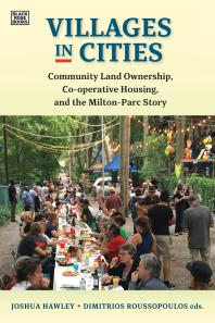 Villages in Cities : Community Land Ownership and Cooperative Housing in Milton Parc and Beyond