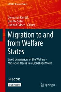 Migration to and from Welfare States : Lived Experiences of the Welfare-Migration Nexus in a Globalised World