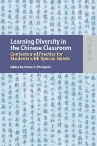 Learning Diversity in the Chinese Classroom : Contexts and Practice for Students with Special Needs