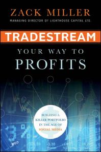 TradeStream Your Way to Profits : Building a Killer Portfolio in the Age of Social Media