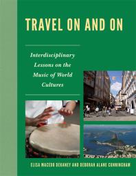 Travel on and On : Interdisciplinary Lessons on the Music of World Cultures