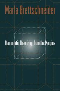 Democratic Theorizing from the Margins