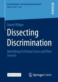 Dissecting Discrimination : Identifying Its Various Faces and Their Sources