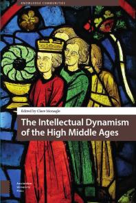 The Intellectual Dynamism of the High Middle Ages