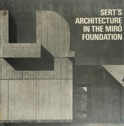 Sert's architecture in the Miro Foundation