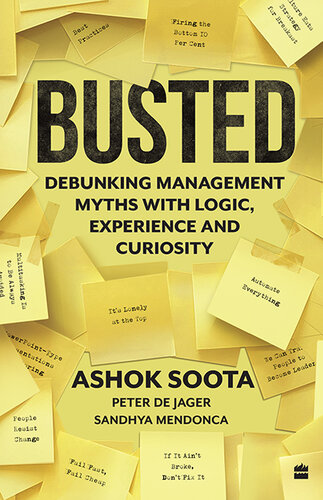 Busted: Debunking Management Myths with Logic, Experience and Curiosity