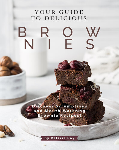 Your Guide to Delicious Brownies: Discover Scrumptious and Mouth-Watering Brownie Recipes