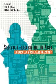 Service-Learning in Asia : Curricular Models and Practices