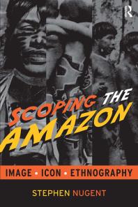 Scoping the Amazon : Image, Icon, and Ethnography