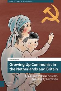 Growing up Communist in the Netherlands and Britain