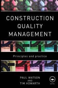 Construction Quality Management : Principles and Practice