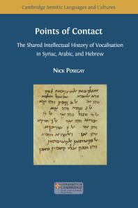 Points of Contact : The Shared Intellectual History of Vocalisation in Syriac, Arabic, and Hebrew