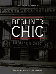 Berliner Chic : A Locational History of Berlin Fashion