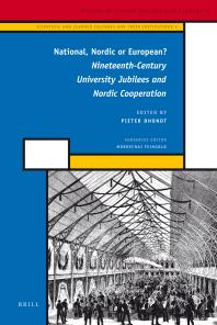 National, Nordic or European? : Nineteenth-Century University Jubilees and Nordic Cooperation