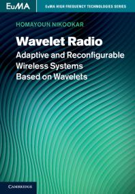 Wavelet Radio : Adaptive and Reconfigurable Wireless Systems Based on Wavelets